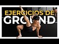 5 Ejercicios de GROUND + Entrenamiento