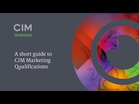 A short guide to CIM Marketing Qualifications - CIM Qualifications Webinar