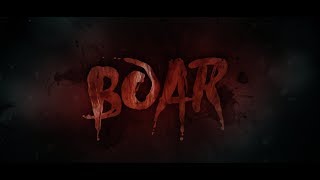 BOAR Theatrical Trailer 2018