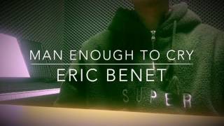 &quot;Eric benet - Man enough to cry&quot; (cover by hajun)