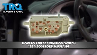 How to Replace Ignition Switch 1994-2004 Ford Mustang