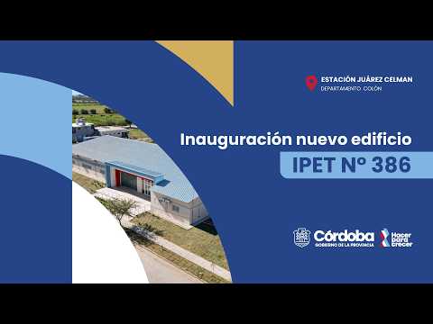 EN VIVO | Llaryora inaugura el nuevo edificio del IPET N.° 386