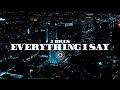 J Diggs - Everything I Say