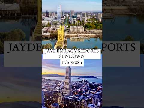 11/16/2025: #jaydenlacyreportssundown has #NorCal ‘s #latestnews & #weather #forecast.