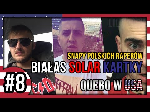 BIAŁAS SOLAR KARTKY / QUEBO W USA - SNAPY POLSKICH RAPERÓW! #8