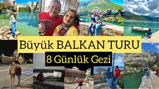 Büyük BALKAN TURU (Vizesiz) Neler yaptık? Gitmeye değer mi? Turla gezmek doğru m