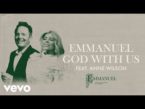 Chris Tomlin - Emmanuel God With Us (Audio) ft. Anne Wilson