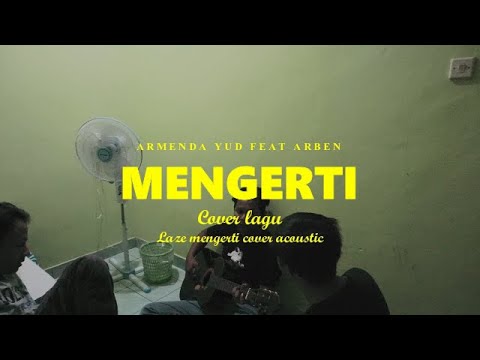 LAZE FT AYUB JONN MENGERTI - COVER ACOUSTIC ARMENDA YUD & ARBEN