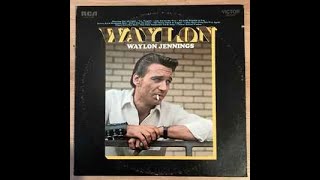 Waylon Jennings  &quot;Just Across The Way&quot;
