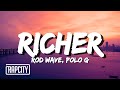 Rod Wave Richer Ft Polo G Lyrics