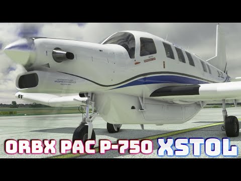 ORBX PAC P-750 XSTOL: Simulation Model Review and Role Overview