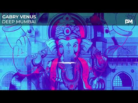 Gabry Venus - Deep Mumbai