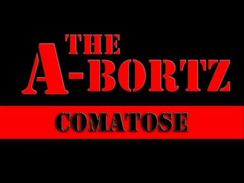 The Abortz - Comatose