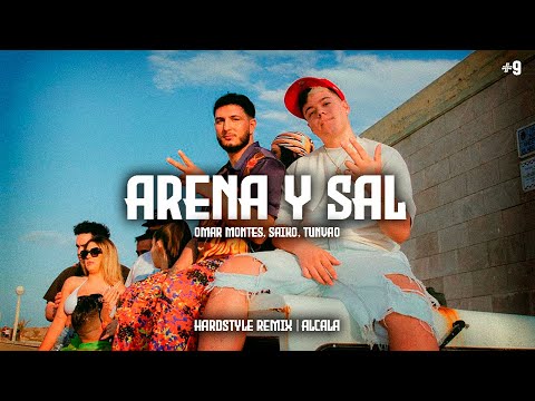 Arena y Sal - Omar Montes, Saiko (Hardstyle Remix) | Alcala