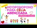 Ho'oponopono para Célia Abençoada 432Hz