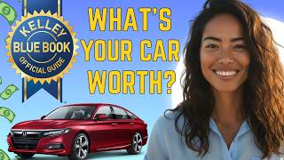 How to Use Kelley Blue Book (2026) — Check Your Car’s Value Fast