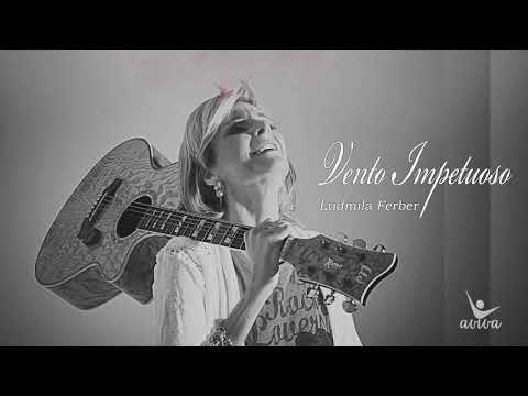 Ludmila Ferber - Vento Impetuoso