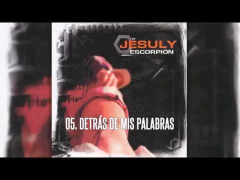 05. DETRAS DE MIS PALABRAS - Jesuly