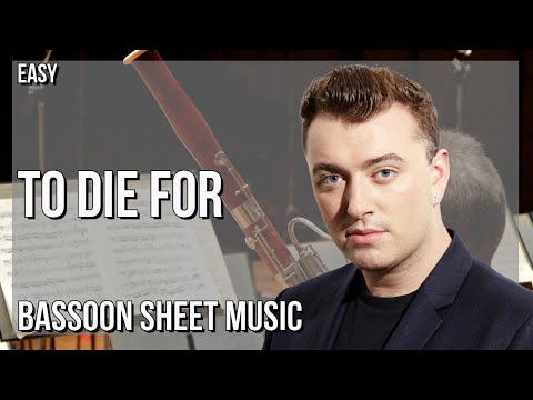 Bassoon Sheet Music: How to play To Die For by Sam Smith