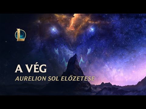 A vég: Aurelion Sol | Hősfrissítési előzetes – League of Legends