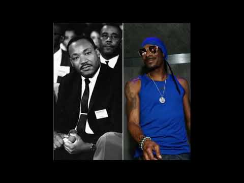 SNOOP  DOGGY  & DR MARTIN  LUTHER  KING JR   -     I HAVE A DREAM      SPEECH