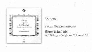 Luther Dickinson - "Storm" [AUDIO ONLY]