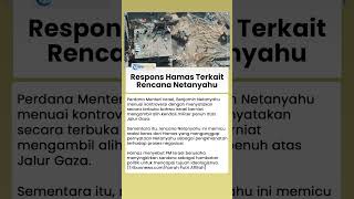 Respons Hamas Terkait Ngototnya Netanyahu Ingin Ambil Alih Gaza Secara Penuh, Singgung Nasib Sandera