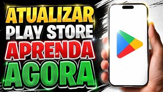 COMO ATUALIZAR PLAY STORE EM 2026 (RÁPIDO E FÁCIL ATUALIZADO)