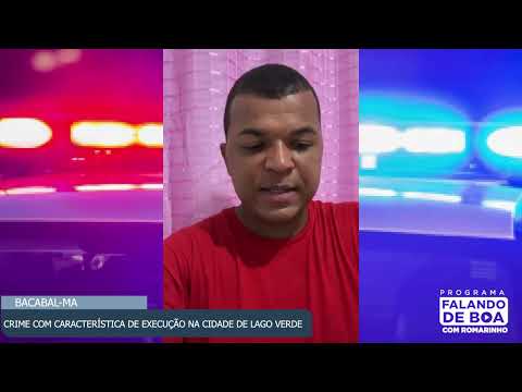 CRIME COM CARACTERÍSTICA DE EXECUÇÃO NA CIDADE DE LAGO VERDE