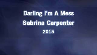 Darling I&#39;m A Mess - Karaoke - Sabrina Carpenter