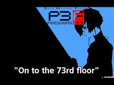 "Actual Progress on the 3rd floor"~Persona 3 FES (PS2) [PT#23]