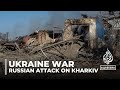 Russian attack on Kharkiv region: Three killed in attacks in northeast Ukraine