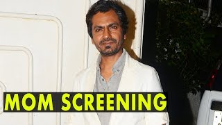 Nawazuddin Siddiqui Snapped At Special Screening Of MOM