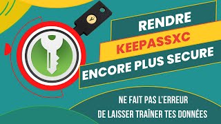 Le Guide ultime de la YUBIKEY pour sécuriser ton KEEPASSXC