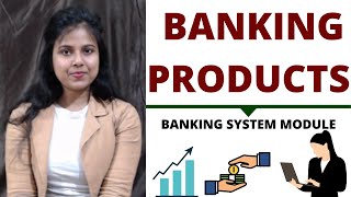 Banking Products