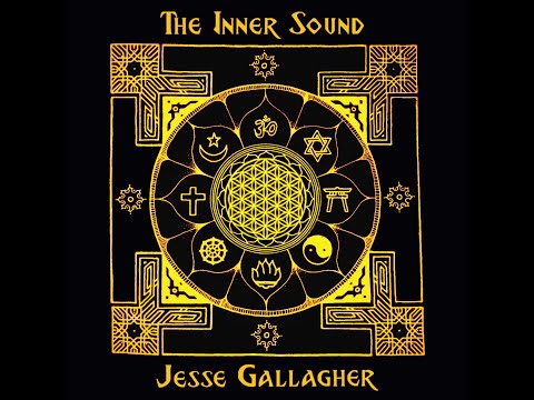 Jesse Gallagher ~ The Inner Sound (2020)~ Meditation, Yoga, Sleep & Prayer (FULL ALBUM)
