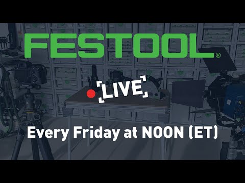 Festool Favorites: Festool Live Episode 6 Track Saw Essentials