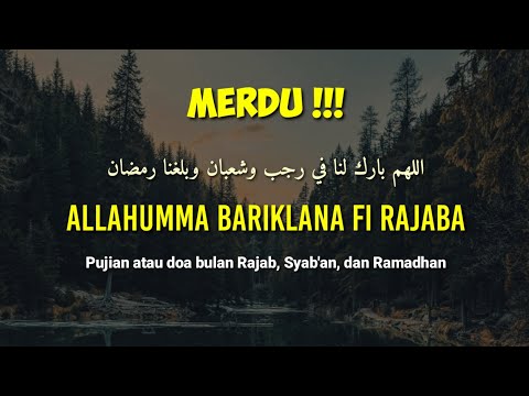 Puji-pujian bulan Rajab Merdu, Allohumma bariklana fi Rojaba wa Sya'bana wa ballighna Romadhona