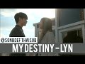 [Thaisub] Lyn - My Destiny (You Who Came From The ...