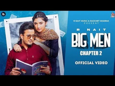 Big Man Chapter 2 ( Official Video ) R Nait - Shipra Goyal - Isha Sharma - Laddi Gill - A True Maker