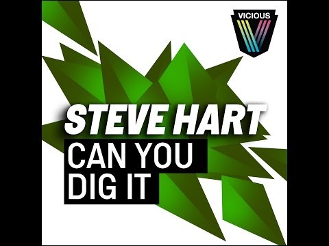 Steve Hart - Can You Dig It (Original Mix)