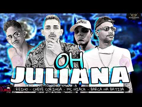 MC REINO, CHEFE CORINGA, BARCA NA BATIDA FEAT. MC NIACK - OH JULIANA - REMIX BREGA FUNK