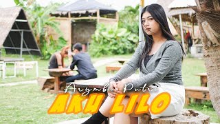 Download lagu Arymbi Putri - Aku Lilo mp3 Download lagu Arymbi Putri - Aku Lilo mp3