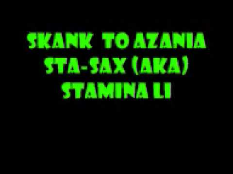 skank to azania   ( sta-sax aka stamina)