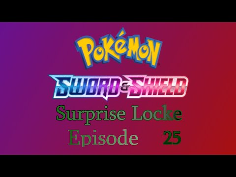 Pokemon Sword Surprise Locke Episode 25 - Rose Tower