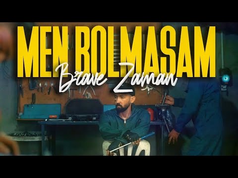 Brave Zaman - Men Bolmasam (Music Video)