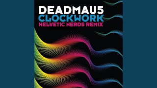 Clockwork (Helvetic Nerds Remix)