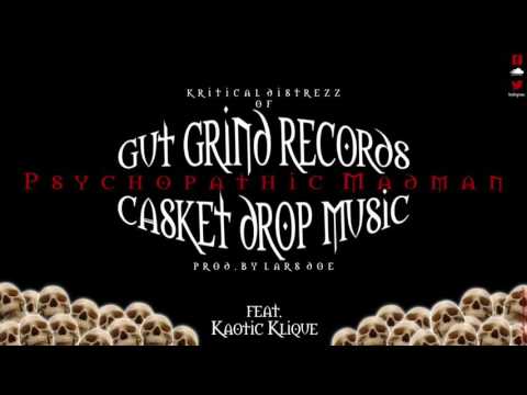 Kritical Distrezz feat. Kaotic Klique - Psychopathic Madman (Prod. by Casket Drop Music)