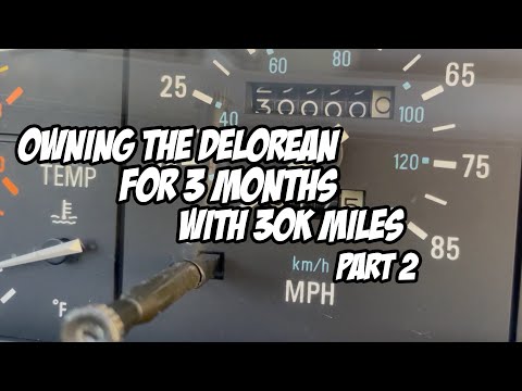 3 Months of DeLorean Ownership with 30K Mileage Part 2