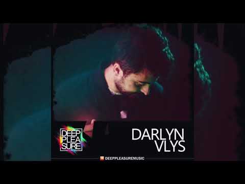DEEP PLEASURE MUSIC #081 - DARLYN VLYS [FRA]